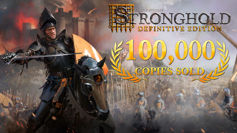«Спасибо разработчикам, теперь я не пират»: продажи Stronghold: Definitive Edition за первые три дня порадовали создателей